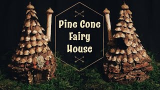 Fairy House Build | Time-lapse | Pine Cone Roof