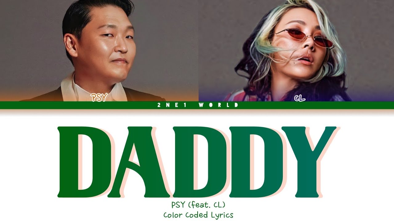 Cl daddy. Psy Daddy. Psy, CL - Daddy обложка. Daddy Psy обложка к песни. Daddy Psy текст.