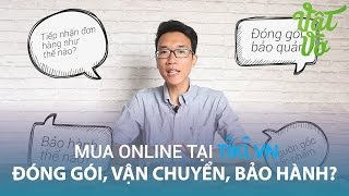 Vật Vờ| Mua hàng online trên Tiki.vn được đóng gói, vận chuyển, bảo hành thế nào? screenshot 2