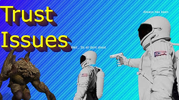 This Is Why I Have Trust Issues |  The Cycle Frontier