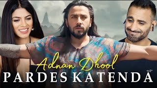 Unveiling the Magic: PARDES KATENDA - REACTION!! | Adnan Dhool | Saraiki Song 2023