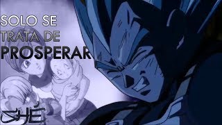 「AMV」Solo se Trata de Prosperar  || Rap de Vegeta || SHÉ || Dragon Ball