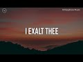 I exalt thee  4 hour piano instrumental for prayer and worship