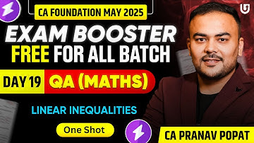 Linear Inequalities | CA Foundation May 25 | Day 19 | Maths (QA) Free Booster Batch