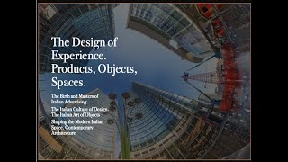The design of experience. Italian products, objects, spaces  #ItalianModernities
