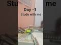 Day 1 Morning study