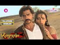 Rangrasiya | RUDRA SAVES PARVATI FROM GOONS | Ep 4 | Full Episode