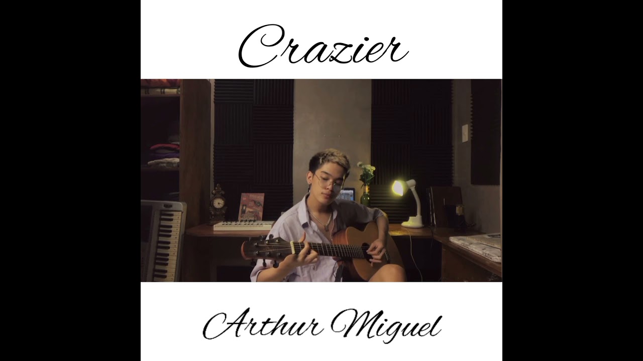 Crazier/Arthur Miguel