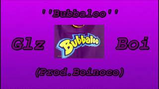 Boi x Glz - BUBBALOO🍇 (Prod.Boinoco)