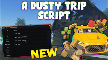 *NEW* a dusty trip Script (PASTEBIN 2024) (AUTO COLLECT, SPEED, AUTO FARM ALL )