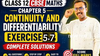 Class 12 CBSE Maths Chapter 5 | Continuity and Differentiability | Exercise 5.7Complete Solutions