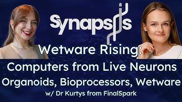 #12: Wetware Rising: When Neural Organoids Become Hardware w/Dr Ewelina Kurtys from FinalSpark