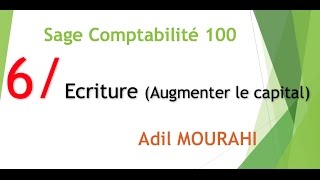 Sage comptabilité 100 (darija): 6/ Ecriture (ex: Augmenter le capital) screenshot 5