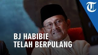 Presiden ketiga RI Bacharuddin Jusuf Habibie meninggal dunia
