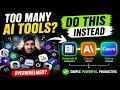 Too Many AI Tools? Do This Instead