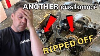 “All been done?” Yet another guy RIPPED OFF with a KNACKERED rebuilt engine!