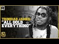 Trinidad James On Making His Hit Record "All Gold Everything"