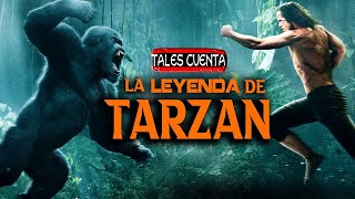 LA LEYENDA DE TARZAN (RESUMEN) Tales Cuenta