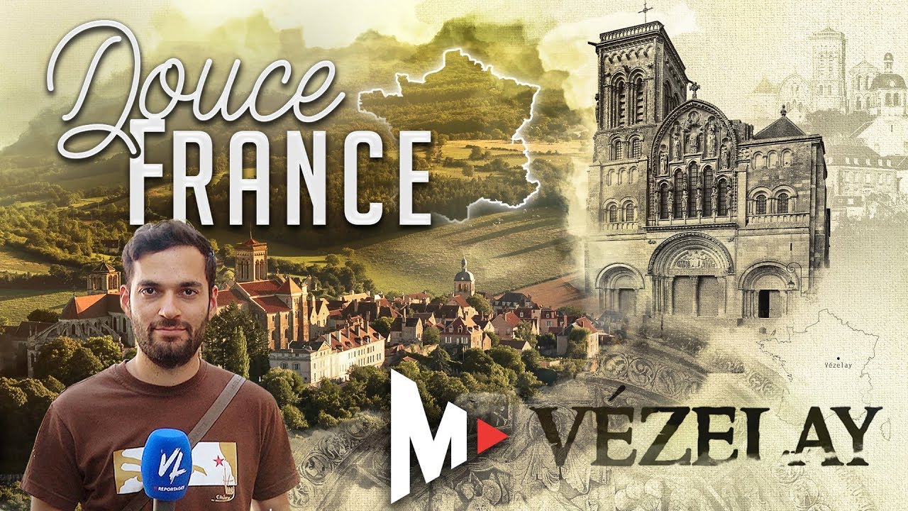 DOUCE FRANCE, épisode 1 : VÉZELAY