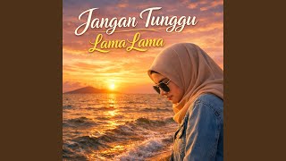 Jangan Tunggu Lama Lama (Reggae Pop Cover)