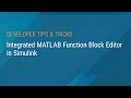 Integrated MATLAB Function Block Editor in Simulink