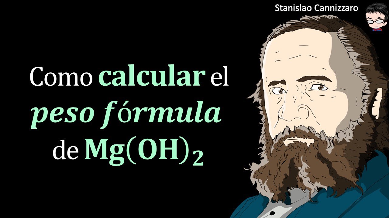 Como 𝐜𝐚𝐥𝐜𝐮𝐥𝐚𝐫 el 𝒑𝒆𝒔𝒐 𝒇ó𝒓𝒎𝒖𝒍𝒂 de 𝐌𝐠(𝐎𝐇)𝟐 YouTube Como 𝐜𝐚𝐥𝐜𝐮𝐥𝐚𝐫 el 𝒑𝒆𝒔𝒐 𝒇ó𝒓𝒎𝒖𝒍𝒂 de 𝐌𝐠(𝐎𝐇)𝟐 YouTube