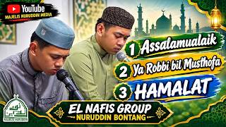 EL NAFIES GROUP(ASSALAMUALAIK-YA ROBBIBIL MUSTHOFA-HAMALAT.AHMAD NABAWI DAN MUHAMMAD ANWAR