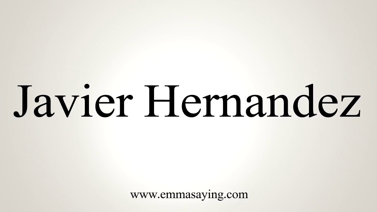 How To Pronounce Javier Hernandez YouTube how-to-pronounce-javier-bardem-correctly-in-spanish-youtube