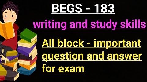 BEGS - 183 writing and study skills | All block - important question and answer for exam