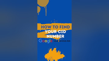 How to Find Your CID Number on Google Local Service Ads
