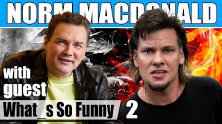 What_s So Funny_ with guest Norm Macdonald - Norm Macdonald Compilation