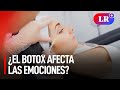 ¿El botox podría afectar tus emociones?