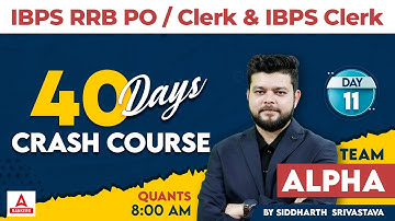 IBPS RRB PO & CLERK 2023 | IBPS RRB Quant Preparation | Day 11 | By Siddharth Srivastava