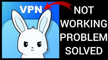 How To Solve Bunny VPN App Not Working (Not Open) Problem|| Rsha26 Solutions