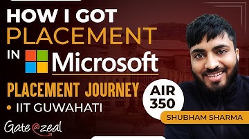 Placement in Microsoft | Placement Journey | Gate CS Topper Tips | Gate at Zeal