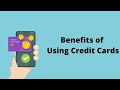 BENEFITS OF USING CREDIT CARD