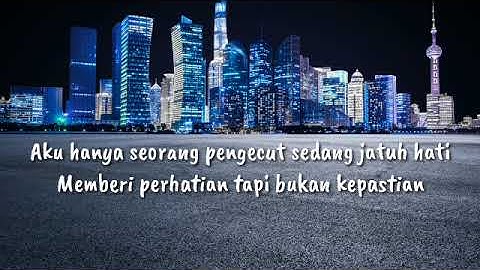 Lirik Video | Fiersa Besari - Pengecut | Music TS