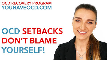 Setbacks in OCD Recovery - Don