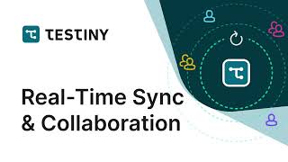 Real-Time Sync in Testiny: Stay Updated