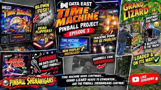 Time Machine Troubles, Flipper Failures & Grand Lizard Hits the Road! Data East Time Machine Part 3