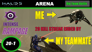 Halo 5 Guardians- INTENSE 20 KILL STREAK ENDED BY MY TEAMMATE (BTB Gameplay)