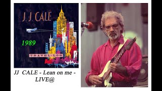 JJ CALE - Lean on me - LIVE@