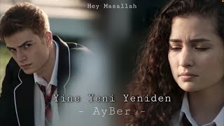 Aybike + Berk | Kıskançlık | Yine Yeni Yeniden (Sev) | AyBer Resimi