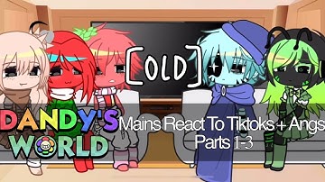 Dandy’s World Mains React To Tiktoks + Angst! || Parts 1-3! || WATCH IN 2x SPEED [ Old Designs ]