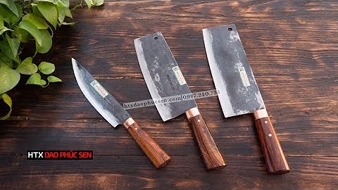 BỘ DAO ĐA NĂNG - TRỌN VẸN CHO MỌI BỮA ĂN - HÀNG CHUẨN CỦA HTX DAO PHÚC SEN