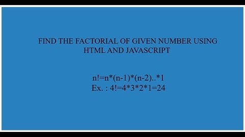 Factorial calculator using HTML and JavaScript