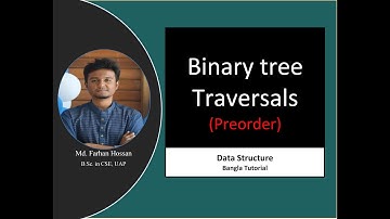 Binary Tree Traversals (Preorder) | Data Structure | Bangla Tutorial