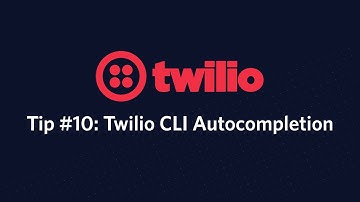 Twilio CLI Autocompletion - Twilio Tips #10