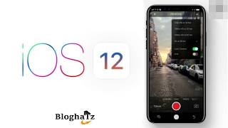 Top iOS 12 New amazing Features, iOs 12 Release Date & Compatible Devices | www.bloghatz.com
