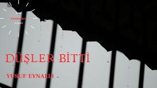 Düşler Bi̇tti̇ - Yusuf Eynalli